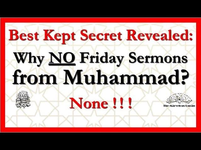 YT151 Why There are No Friday Sermons from Muhammad? Did they hide them? What else was hidden?