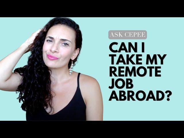 Can I work remotely from another country? | Work remotely abroad