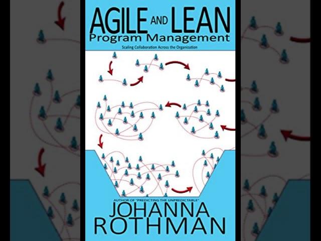 AGILE AND LEAN PROGRAM MANAGEMENT JOHANNA ROTHMAN – Part 1