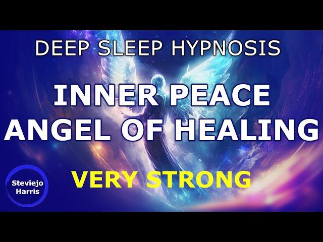 Deep Sleep Hypnosis  Angel of Healing  Inner Peace for Healing and Faith  Very Strong 