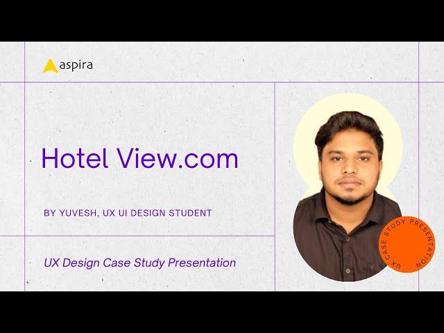 Complete UX Design Process: Case Study on Hotel View.