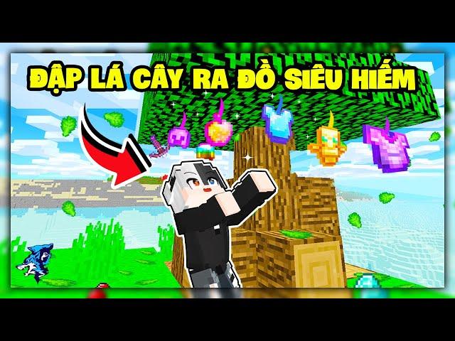 Minecraft nhưng Lá Cây Sẽ Cho Bạn Đồ Siêu Mạnh | Siro Phá Đảo Bằng Thanh Kiếm Siêu Bá Đạo