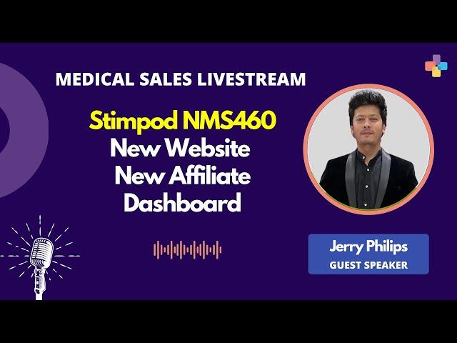 Stimpod NMS460 - New Website + New Affiliate Dashboard | Medical Sales Livestream | Every Ancillary