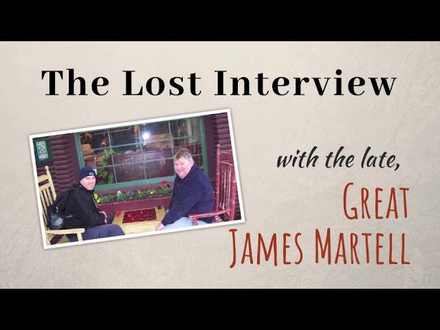 EP100 - The Lost Interview with the Late, Great James Martell