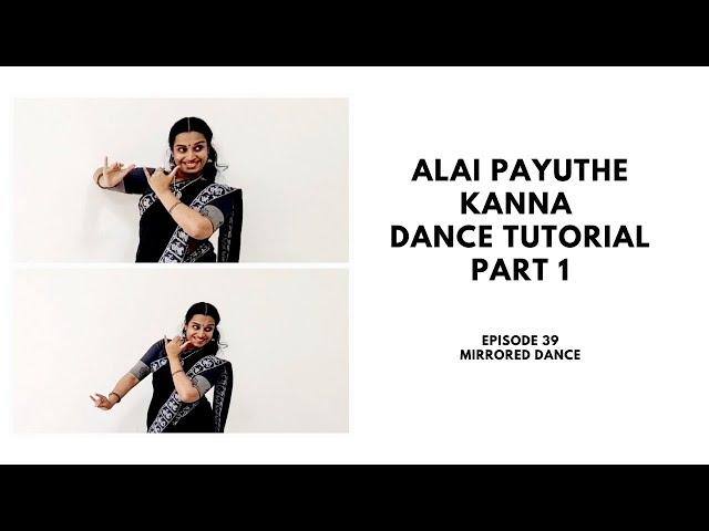 Alai Payuthe Kanna :Dance Tutorial: Episode 39