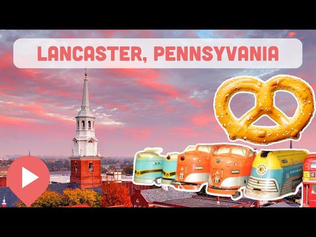 Best Things to Do in Lancaster, PA