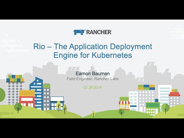 Intro to Rio Online Training: The Application Deployment Engine for Kubernetes