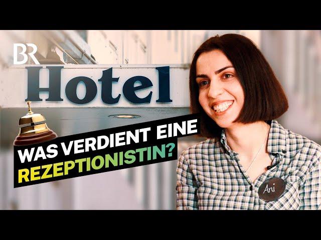 Arbeiten im Hotel an der Rezeption: Das Gehalt als gelernte Hotelfachfrau | Lohnt sich das? | BR