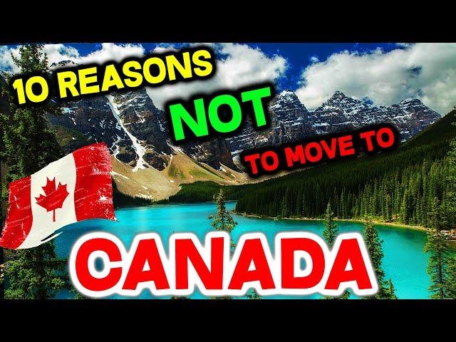 Top 10 Reasons NOT to Move to Canada