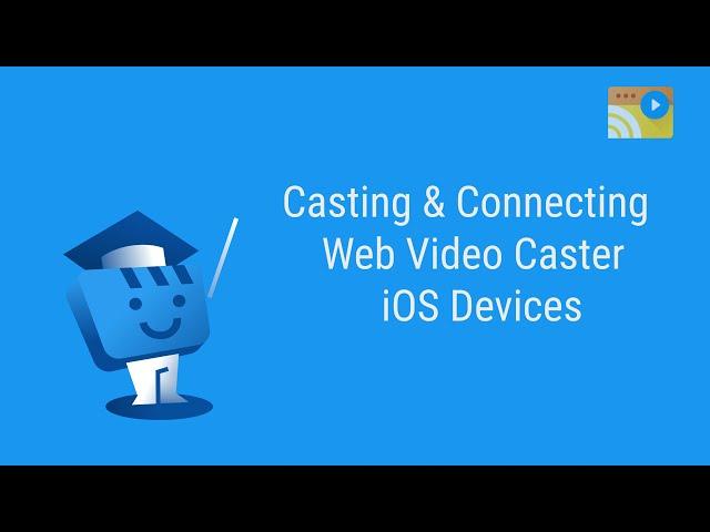 Web Video Caster Tutorials - How to cast a video from your iPhone or iPad to your TV