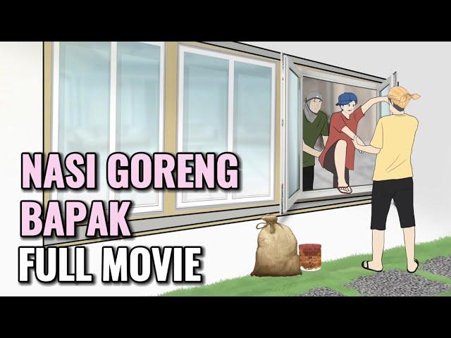 NASI GORENG BAPAK FULL MOVIE - Animasi Sekolah