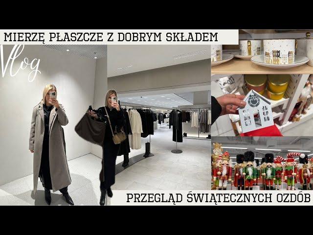 MIERZYMY płaszcze z dobrymi składami / przegląd ŚWIĄTECZNYCH ozdób / vlog