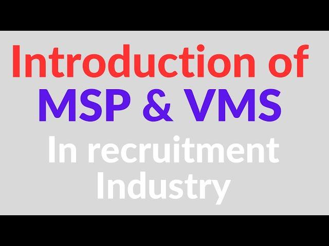 Introduction of MSP & VMS in the Recruitment industry / US Staffing