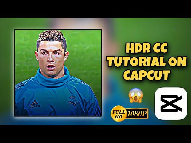 HDR CC tutorial in capcut| 4k capcut tutorial