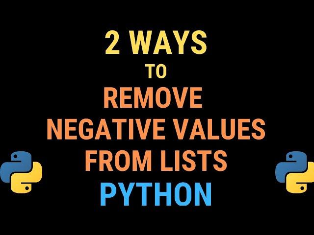 Python tutorial - 2 Ways to Remove Negative Values from Lists