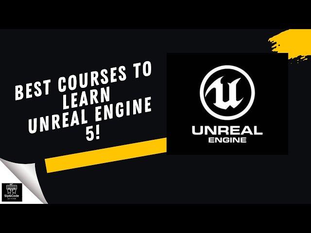 The Best Courses To Learn Unreal Engine 5 For Game Development In 2024