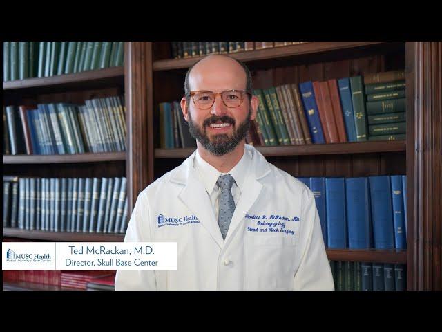 Dr. Ted McRackan, Director, Skull Base Center - MUSC Health