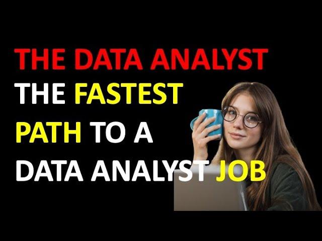 Fastest Path to Your First Data Analyst Job