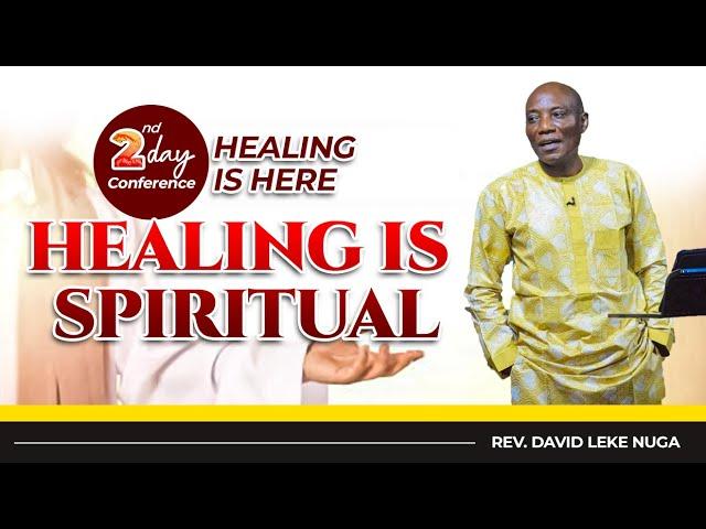 SULEJA HEALING IS HERE CONFERENCE (DAY 2) HEALING IS SPIRITUAL 2.