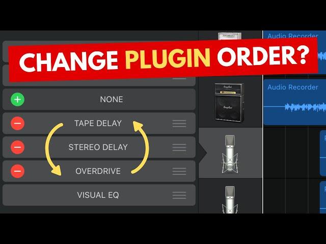 CHANGE ORDER of Plugins in GarageBand iOS (iPad/iPhone)