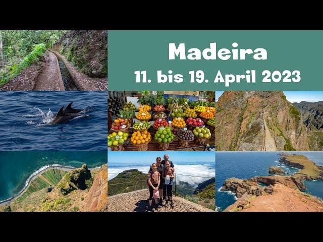 Madeira 2023 - Familienurlaub mit Wandern und Sightseeing