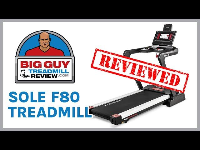 Sole F80 Treadmill Review - 2024 Model - BigGuyTreadmillReview.com