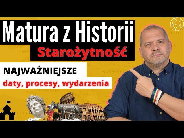 Matura z Historii : Powtórka - Najważniejsze Daty, Wydarzenia, Procesy ze starożytności ️