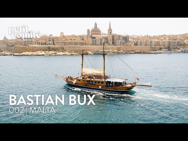 Bastian Bux | Petit Comite of House 002: Malta