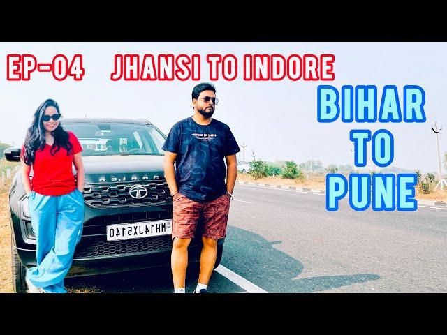 EP 04 - Bihar To Pune | 2200 KM Road Trip By Car | Day 2 | Jhansi To Indore