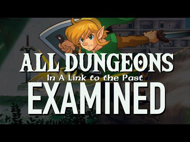 The Dungeon Design of A Link to the Past- ALL DUNGEONS Examined