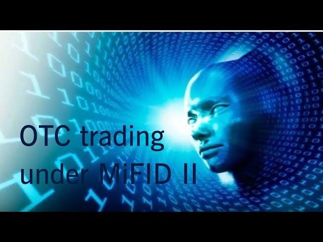 How to do OTC-trading under MiFID II (tutorial)