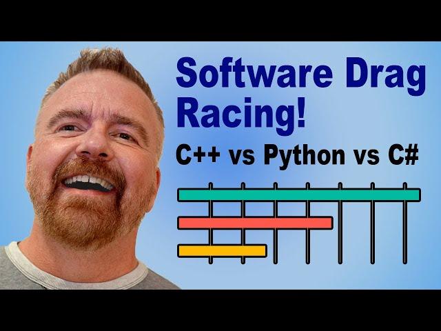 E00: Software Drag Racing:  C++ vs C# vs Python - Which Will Win?