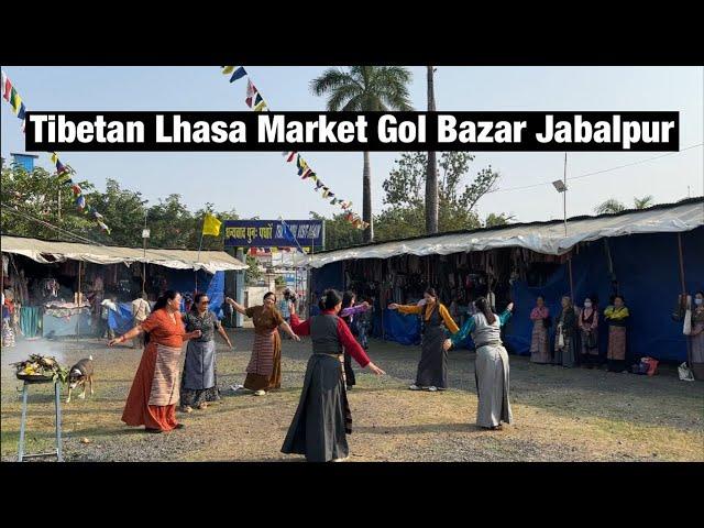 Jabalpur Gol Bazar || Tibetan Lhasa Market || Lhakar Gorshey