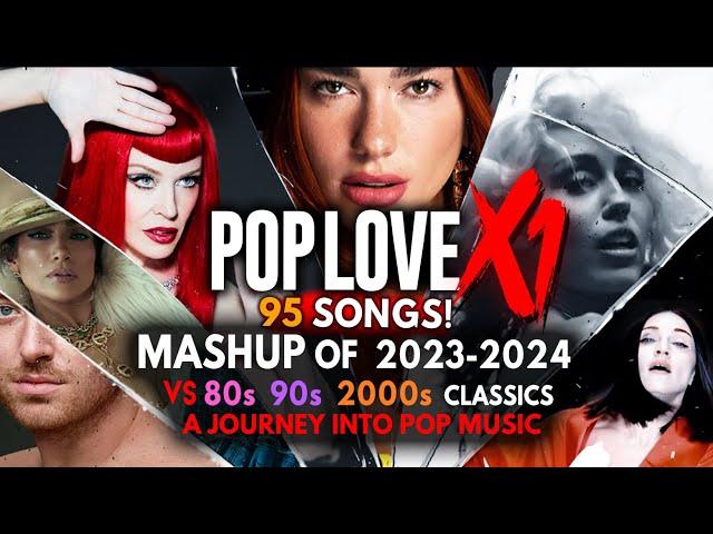 PopLove X1 : A Mashup Journey   2023-2024  Vs 90s 2000s Classic Hits by Robin Skouteris