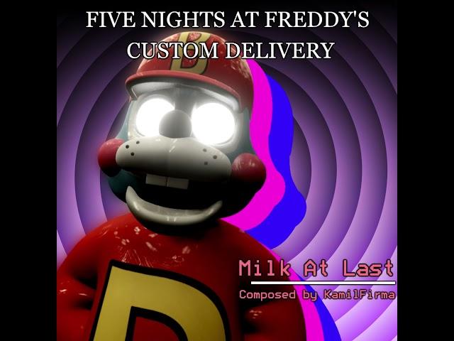 Five Nights at Freddy's Custom Delivery 2 - Milk At Last