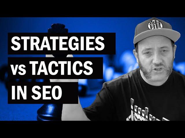 Strategy vs Tactics in SEO