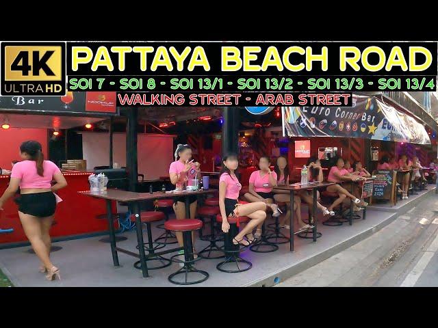 Pattaya Beach Road and Soi 7- 8 - 13/1 - 13/2 - 13/3 -13/4 Walking Street Arab Street  2024 Thailand