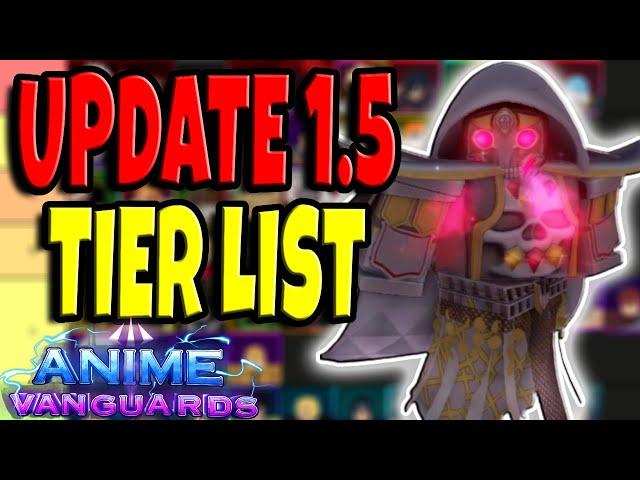 Update 1.5 Tier List | Anime Vanguards