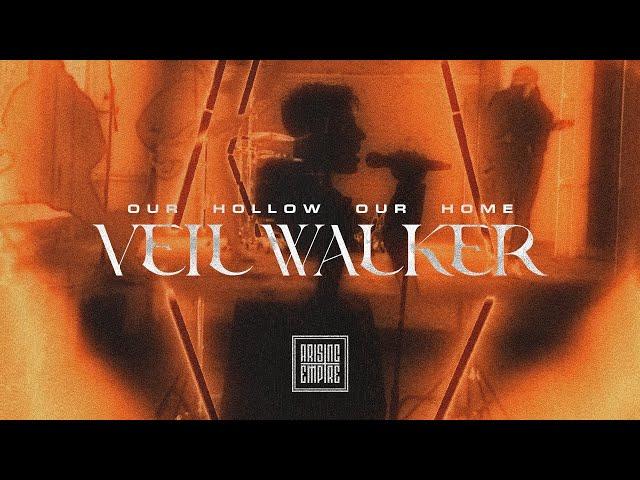 OUR HOLLOW, OUR HOME - Veil Walker (OFFICIAL VIDEO)