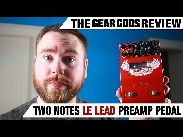 TWO NOTES Le Lead Preamp Pedal Review | GEAR GODS