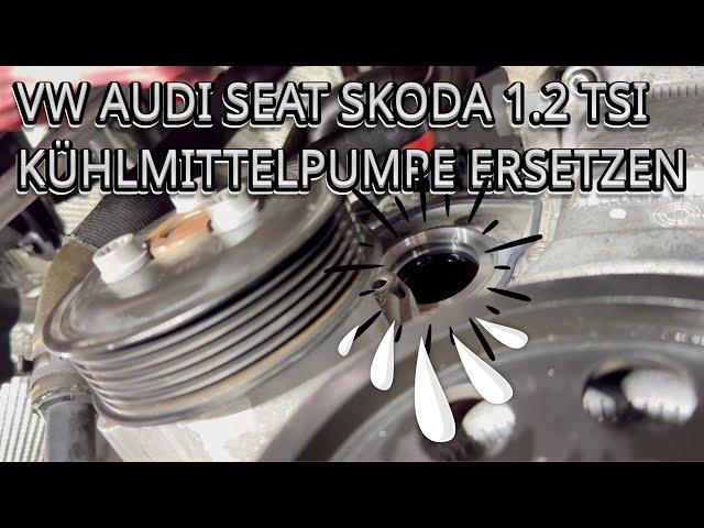 VW 1.2 TSI | Wasserpumpe wechseln | Kühlmittelverlust | Waterpump replacement