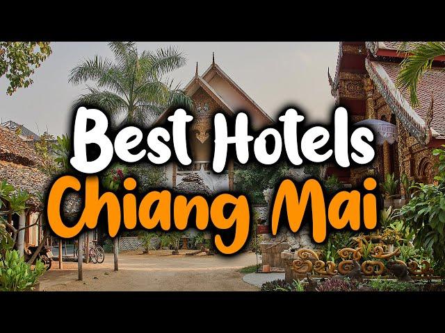 Best Hotels in Chiang Mai - For Families, Couples, Work Trips, Luxury & Budget