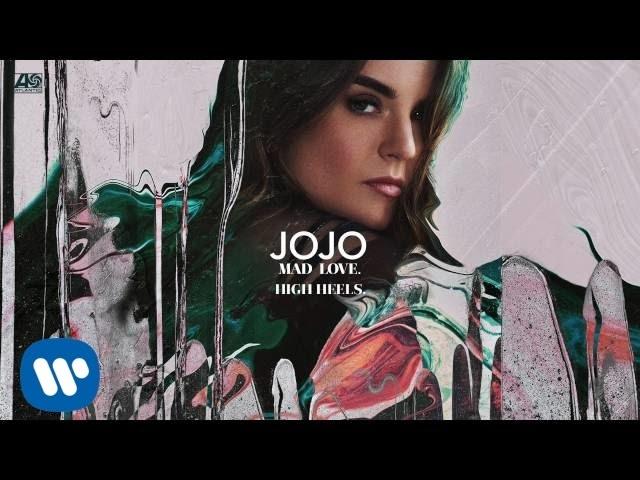 JoJo - High Heels. [Official Audio]