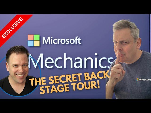 Microsoft Mechanics The Secret Backstage Tour