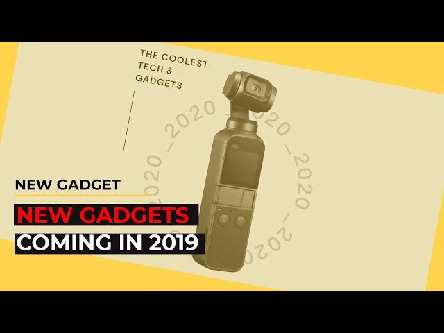 New gadgets coming in 2019(Jun 2019)