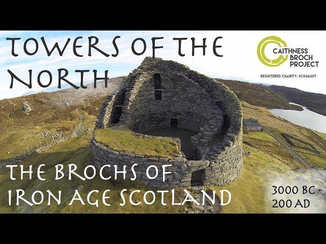 Towers of the North: The Brochs of Iron Age Scotland (3000 BC - 200 AD)