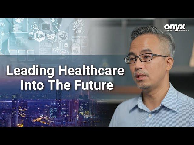 Onyx Healthcare Leading Healthcare Into The Future!