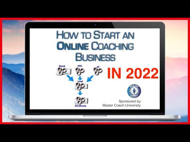 How to Start an Online Coaching Business in 2022