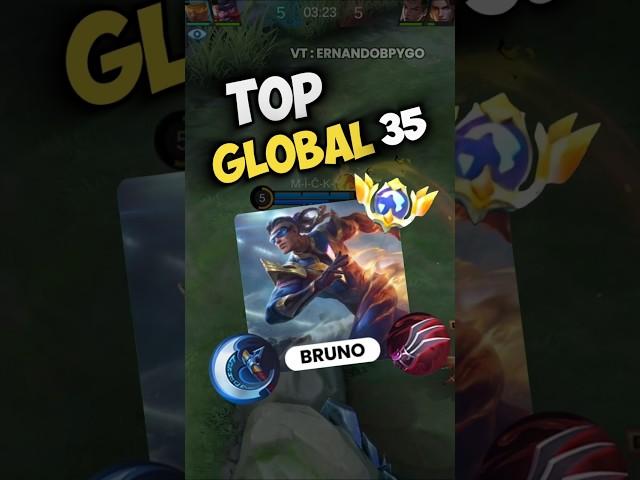 Top Global Bruno Season 34 #ernandobpygo