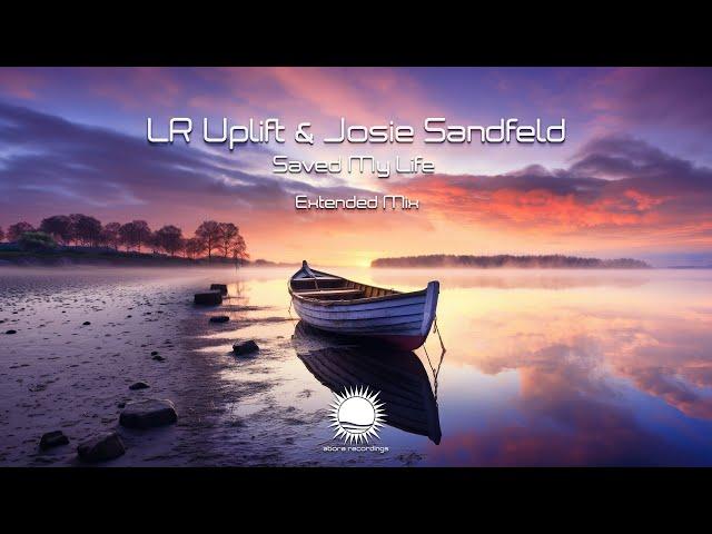 LR Uplift & Josie Sandfeld - Saved My Life (Extended Mix)